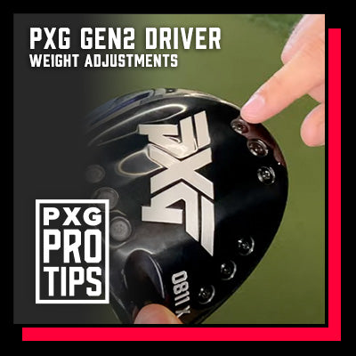 PXG GEN2 Driver Weight Adjustment Pro Tips